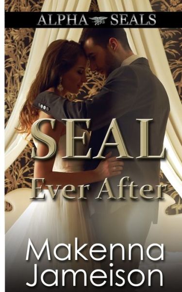 Cover for Makenna Jameison · SEAL Ever After - Alpha Seals (Paperback Book) (2020)