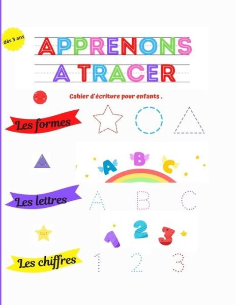 Cover for Ex Maîtresse · Apprenons a tracer, les formes, les lettres, les chiffres, cahier d'ecriture pour enfants, des 3 ans (Pocketbok) (2020)