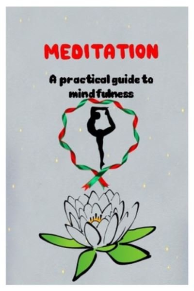Cover for Jiji Laraza · MEDITATION A practical guide to mindfulness (Paperback Book) (2020)