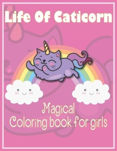 Cover for Gg Press · Life Of Caticorn Magical Coloring book for girls (Paperback Book) (2020)
