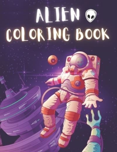 Cover for To The Point · Alien Coloring Book (Paperback Bog) (2020)