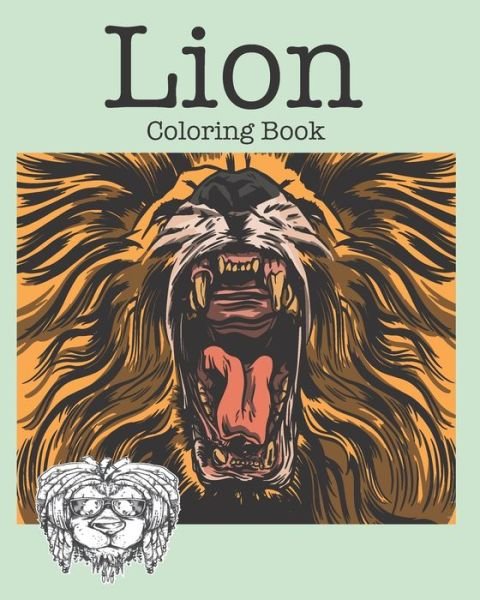 Lion Coloring book - Therepublicstudio Publishing - Kirjat - Independently Published - 9798700387460 - maanantai 25. tammikuuta 2021