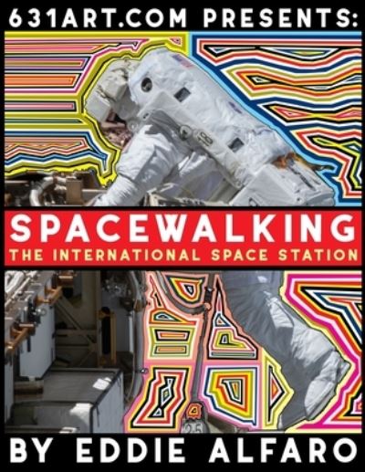 Cover for Eddie Alfaro · SpaceWalking: The International SpaceStation - Space (Paperback Book) (2021)