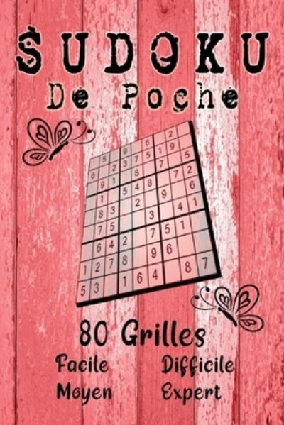 Cover for Im Grilles Design · SUDOKU De Poche 80 Grilles, Facile Moyen Difficile et Expert: Sudoku au format poche 4 niveaux de debutant a expert Avec Soulutions, sudoku de voyage, Excellente Idee De Cadeau Pour Offrir a Quelqu'un. (Paperback Book) (2021)