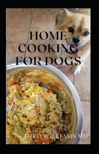 Cover for Theo Williams · Home Cooking for Dogs (Paperback Book) (2021)