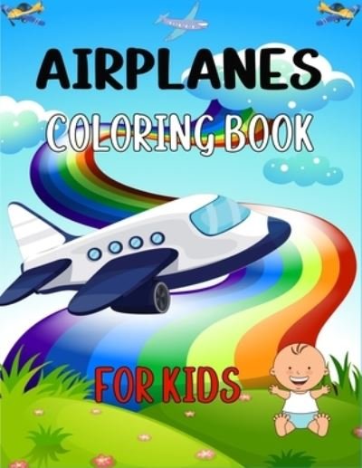 Airplanes Coloring Book for Kids - Mnktn Publications - Bøger - Independently Published - 9798731262460 - 31. marts 2021