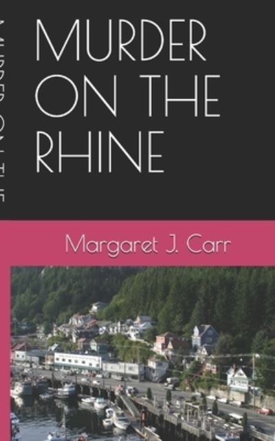 Cover for Margaret J Carr · Murder on the Rhine (Pocketbok) (2021)