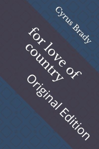 Cover for Cyrus Townsend Brady · For Love of Country (Paperback Book) (2021)