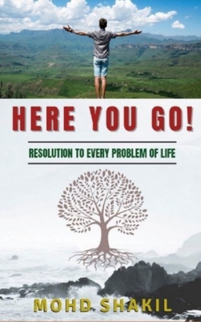 Mohd Shakil · Here You Go!: Resolution to Every Problem of Life (Taschenbuch) (2021)