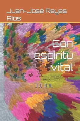 Cover for Juan-Jose Reyes Rios · Con espiritu vital (Paperback Book) (2021)