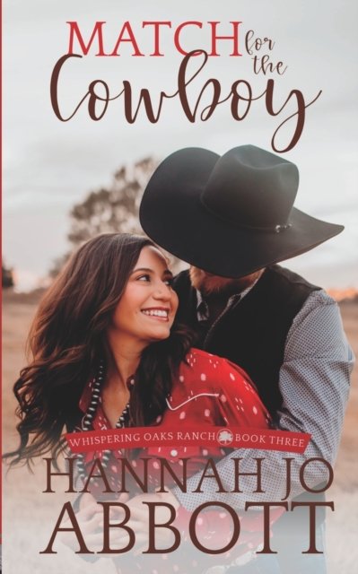 Cover for Hannah Jo Abbott · Match for the Cowboy - Whispering Oaks Ranch (Paperback Book) (2022)