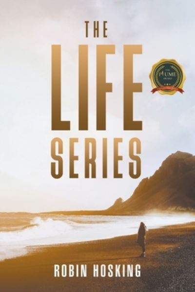The Life Series - Robin Hosking - Livros - Writers Republic LLC - 9798885361460 - 22 de abril de 2022