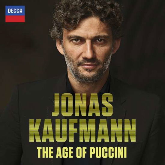 The Age Of Puccini - Jonas Kaufmann - Musiikki - DECCA - 0028947887461 - perjantai 14. elokuuta 2015