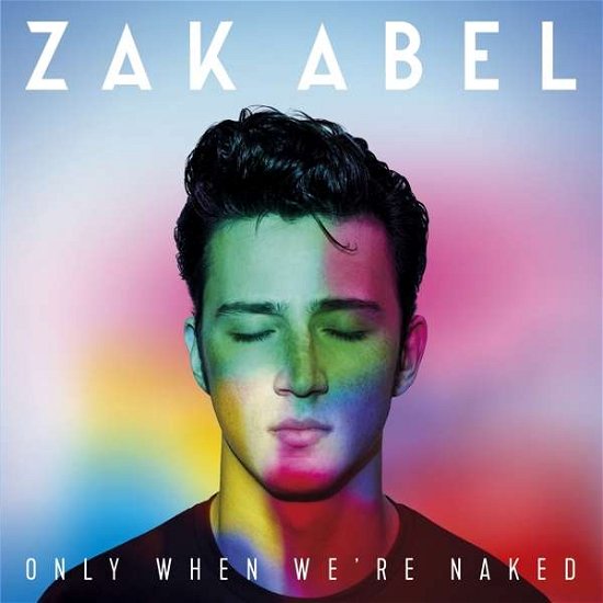 Only when We´re Naked - Zak Abel - Música - ATLANTIC - 0190295883461 - 5 de outubro de 2017