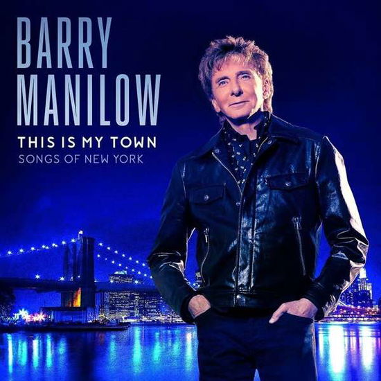 Cover for Barry Manilow · This Is My Town - Songs Of New York (CD) (2017)