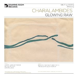 Cover for Charalambides · Glowing Raw (LP) [180 gram edition] (2016)