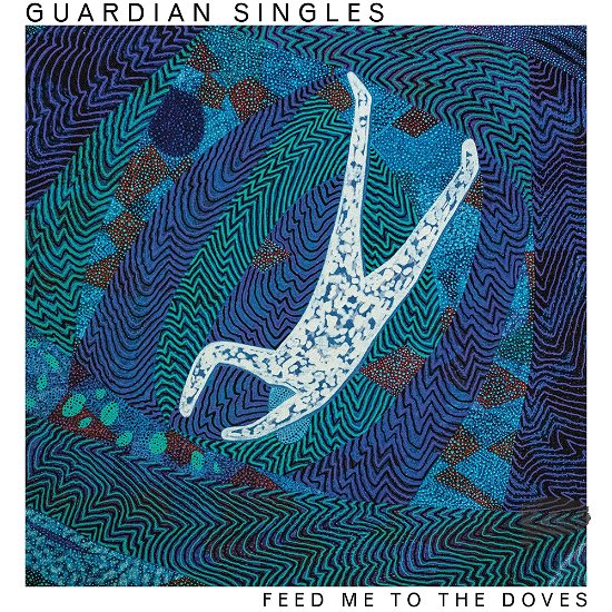 Feed Me To The Doves - Guardian Singles - Music - TROUBLE IN MIND - 0650076674461 - July 14, 2023