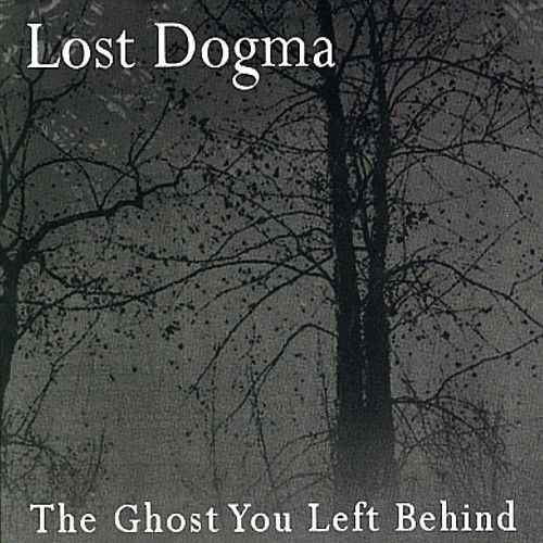 Cover for Lost Dogma · The Ghost You Left Beyond (CD) (2012)