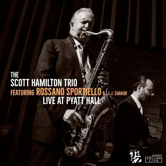 Cover for Hamilton, Scott -Trio- &amp; Rossano Sportiello · Live At Pyatt Hall (CD) (2018)