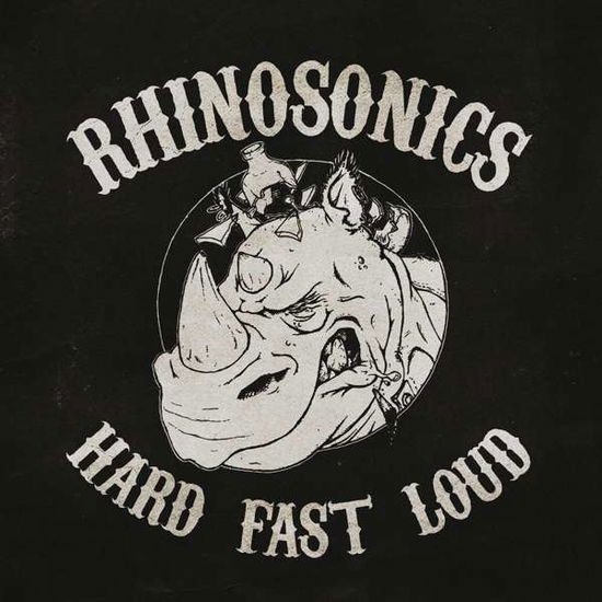 Hard, Fast, Loud - Rhinosonics - Music - BEAST - 2090404910461 - June 9, 2016