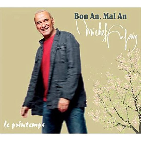 Cover for Michel Fugain · Bon An, Mal An - Le Printemps (CD) (2018)
