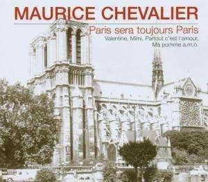Paris Sera Toujours Paris - Maurice Chevalier - Music - INTENSE MUSIC - 4011222214461 - June 22, 2015