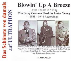 Blowin Up a Breeze-three Tenors in Swing - Berry,chu / Hawkins,coleman / Young,lester - Muziek - ULTRA PHONE - 4011550805461 - 11 maart 2011