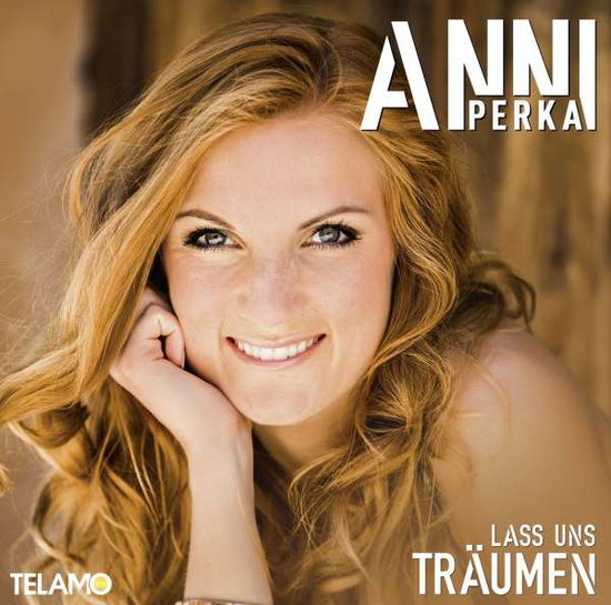 Lass Uns Träumen - Anni Perka - Muzyka - TELAMO - 4053804306461 - 19 lutego 2016