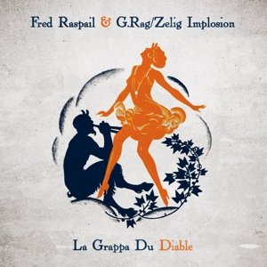 La Grappa Du Diable - Fred Raspail - Música - GUTFEELING - 4250137216461 - 15 de abril de 2016