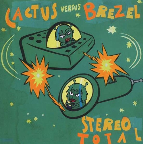 Cover for Stereo Total · Cactus Versus Brezel (CD) (2012)