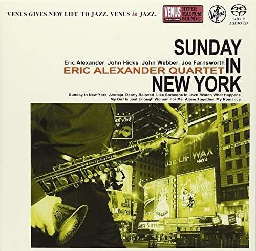 Sunday in New York - Eric Alexander - Musiikki - VENUS RECORDS INC. - 4571292517461 - keskiviikko 21. lokakuuta 2015