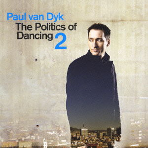 Politics of Dancing 2 - Paul Van Dyk - Musikk - VICTOR ENTERTAINMENT INC. - 4988002497461 - 21. januar 2006