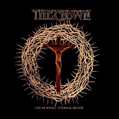 Cover for The Crown · The Burning / Eternal Death (CD) (2023)