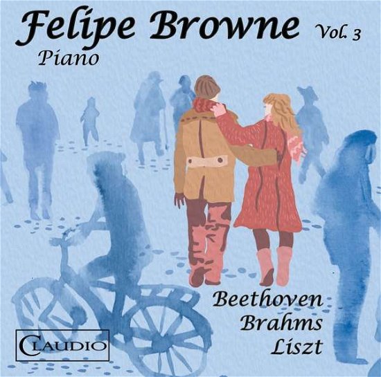 Cover for Felipe Browne · * Felipe Browne Vol.3-Beethoven / Brahms / Liszt (DVD/DVD-Audio) (2016)