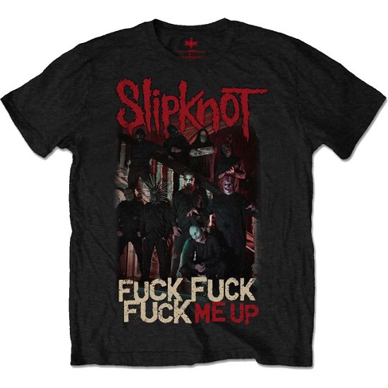 Slipknot Unisex T-Shirt: Fuck Me Up - Slipknot - Produtos - Bravado - 5056368604461 - 