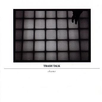 Cover for Trash Talk · Shame (CD) (2010)