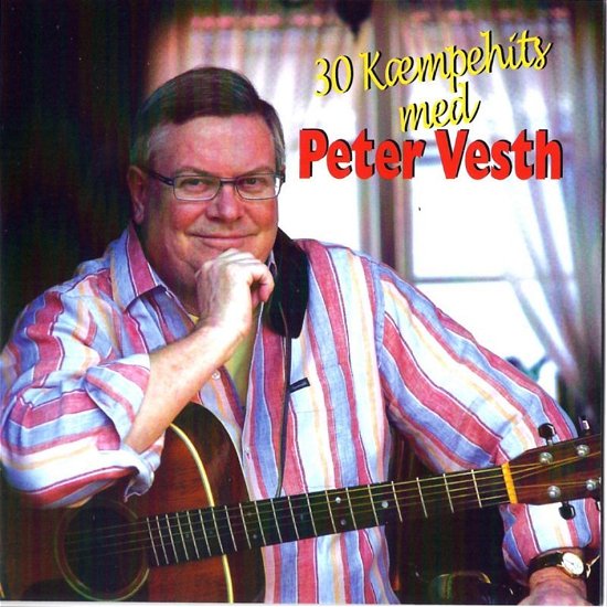 30 Kæmpehits - Peter Vesth - Musiikki - DIA - 5709644046461 - perjantai 16. helmikuuta 2007