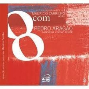 Cover for Mauricio Carrilho · 8com Pedro Aragao (CD) (2014)