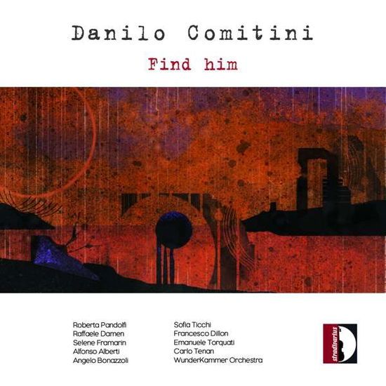 Cover for Comitini / Wunderkammer Orch / Tenan · Find Him (CD) (2020)