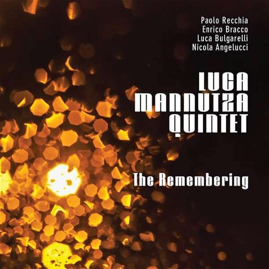 Cover for Mannutza,luca / Luca Mannutza Quintet · Remembering (CD) (2017)