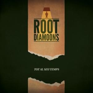 Tot Al Seu Temps - Root Diamoons - Musik - BRIXTON - 8437007552461 - 5. Juli 2012