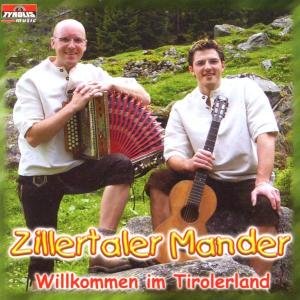 Cover for Zillertaler Mander · Willkommen Im Tirolerland (CD) (2002)