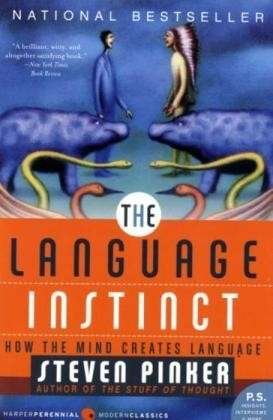 The Language Instinct: How the Mind Creates Language - Steven Pinker - Books - HarperCollins Publishers Inc - 9780061336461 - September 30, 2007
