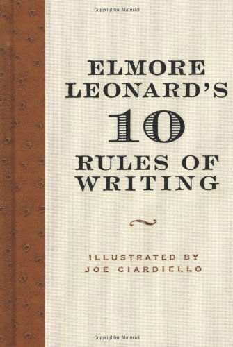 Cover for Elmore Leonard · Elmore Leonard's 10 Rules of Writing (Hardcover Book) (2007)