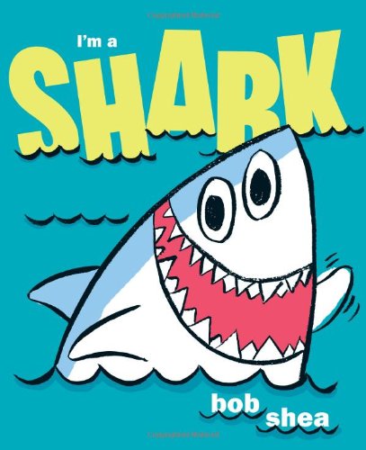 I'm a Shark - Bob Shea - Książki - HarperCollins Publishers Inc - 9780061998461 - 26 kwietnia 2011