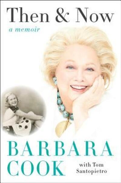 Cover for Barbara Cook · Then and now a memoir (Buch) [First edition. edition] (2016)