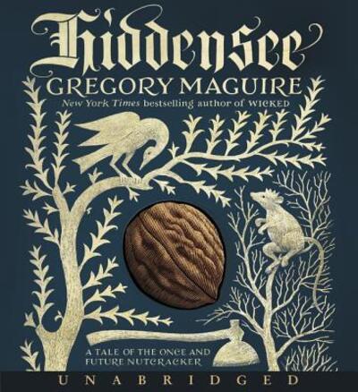 Cover for Gregory Maguire · Hiddensee (N/A) [Unabridged; [Retail edition]. edition] (2017)