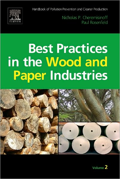 Cover for Cheremisinoff, Nicholas P, Consulting Engineer (Ph.D. (Ch.E.). Consulting engineer) · Handbook of Pollution Prevention and Cleaner Production Vol. 2: Best Practices in the Wood and Paper Industries (Hardcover Book) (2009)