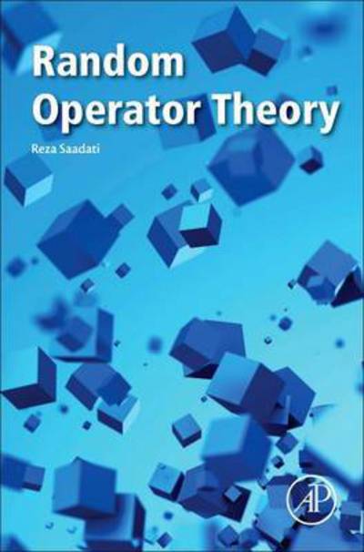 Cover for Saadati, Reza (Researcher, Department of Mathematics, Iran University of Science and Technology) · Random Operator Theory (Hardcover Book) (2016)