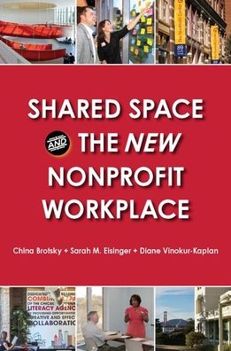 Cover for China Brotsky · Shared Space and the New Nonprofit Workplace (Paperback Book) (2019)